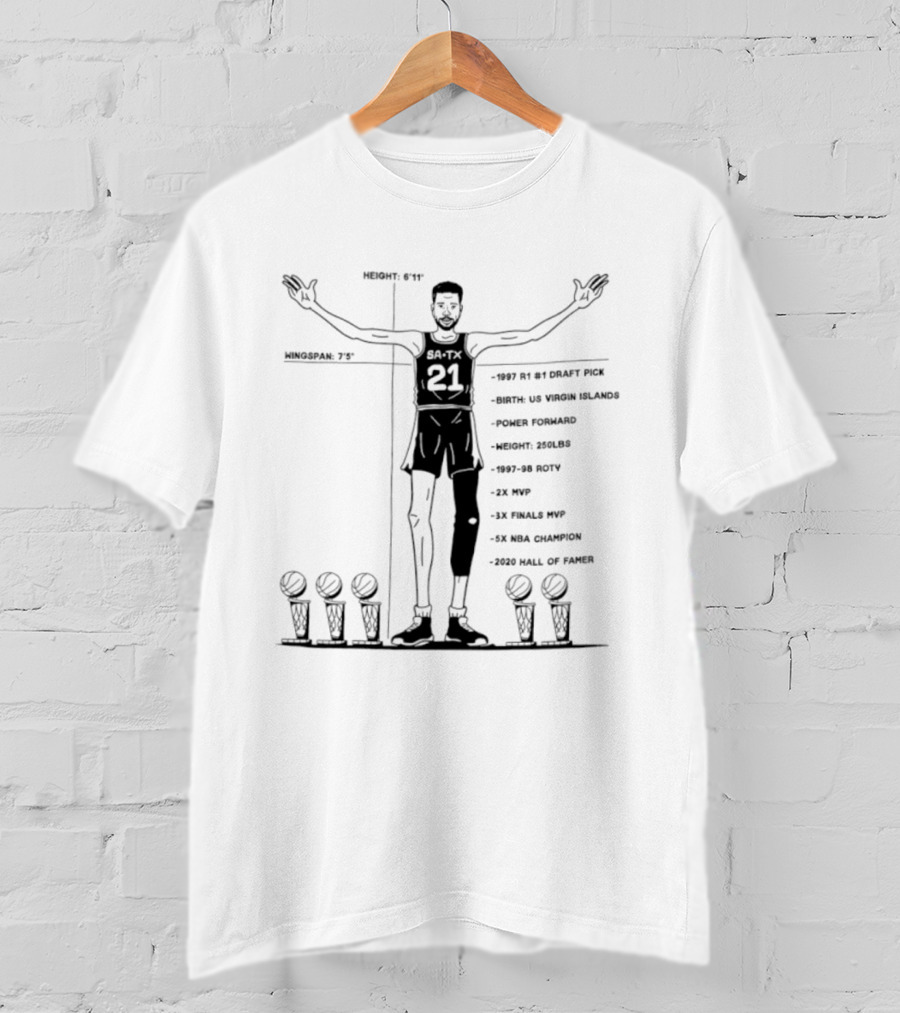 Spurs Tim Duncan 1997 R1 #1 Draft Pick Power Forward 1997 98 ROTY Virgin Islands 2003 Hall Of Fame 15x NBA All Star 2x NBA MVP 5x NBA Champion T-Shirt