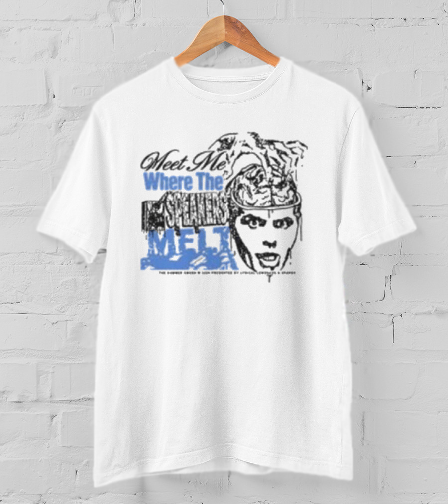 Meet Me Where The Speakers Melt T-Shirt