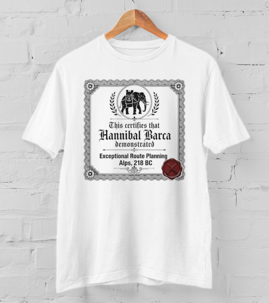 Hannibal Barca Exceptional Route Planning Certificate 218 BC Elephant Seal T-Shirt