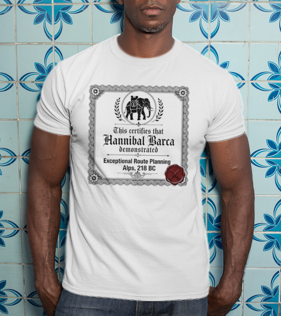 Hannibal Barca Exceptional Route Planning Certificate 218 BC Elephant Seal T-Shirt