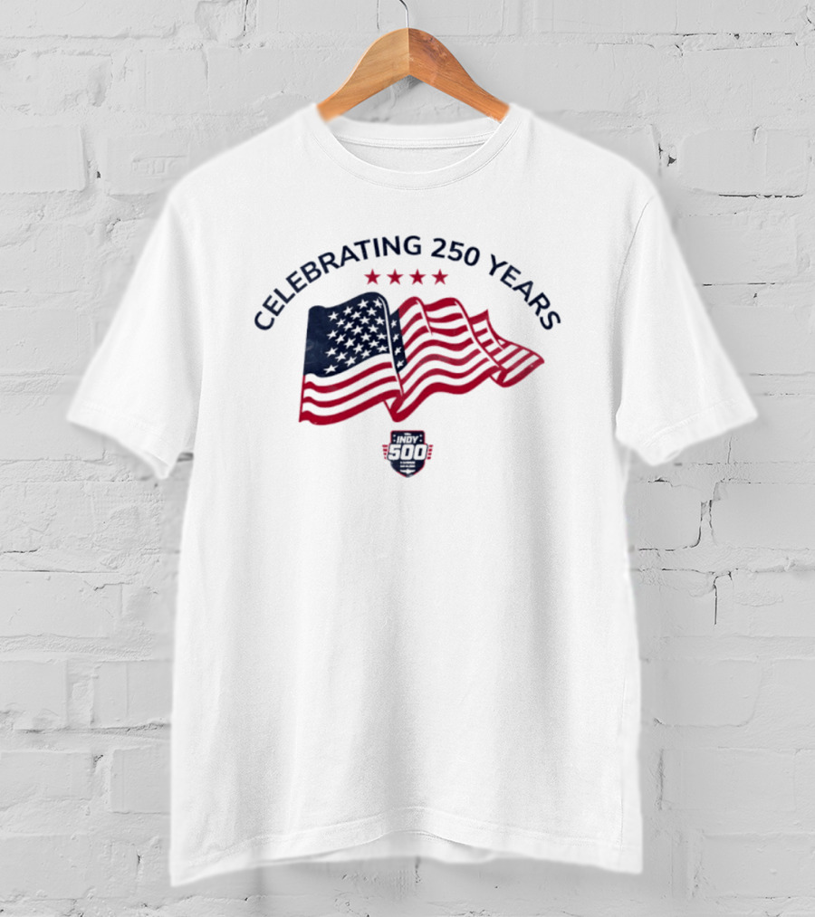 Indianapolis Motor Speedway Indy 500 Celebrating 250 Years With American Flag And Stars T-Shirt