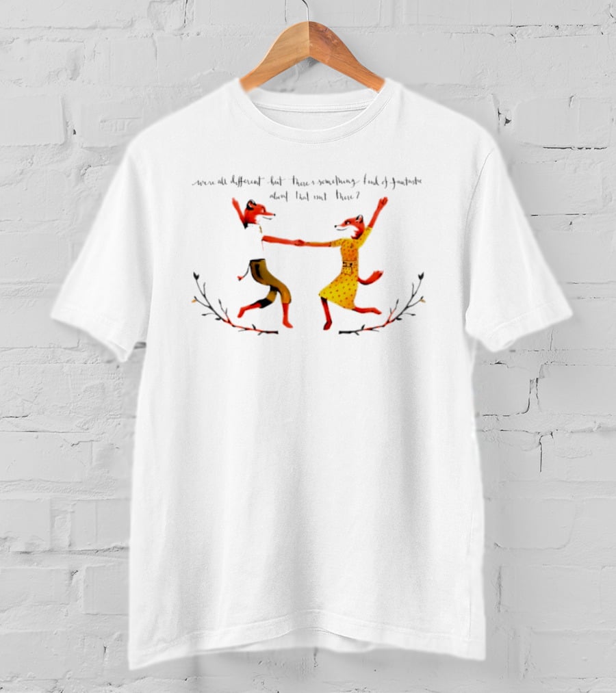 Mr. And Ms. Fox Dancing Wes Anderson Quote "We're All Different T-Shirt