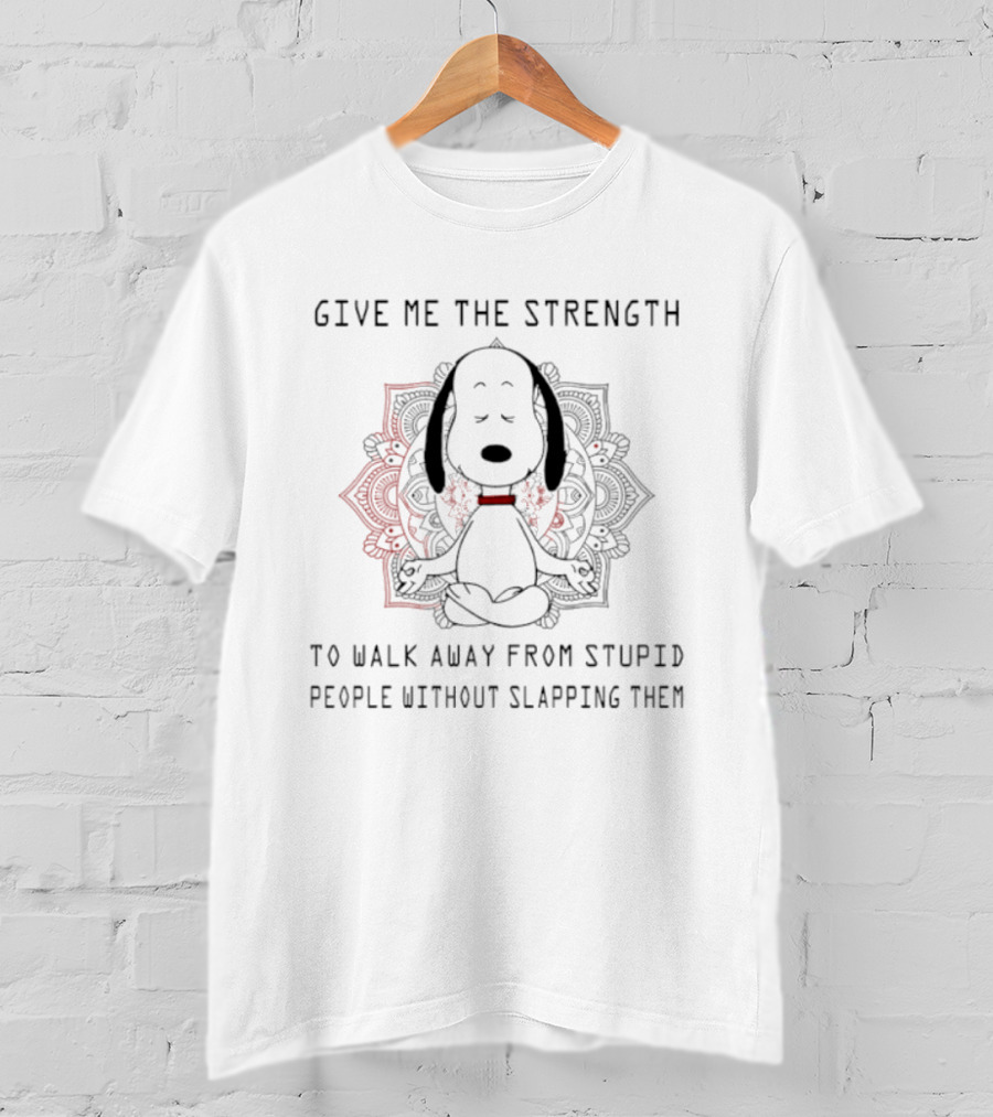 Snoopy Give Me The Strength To Walk Away From Stupid People Without Slapping Them Meditation Mandala T-Shirt