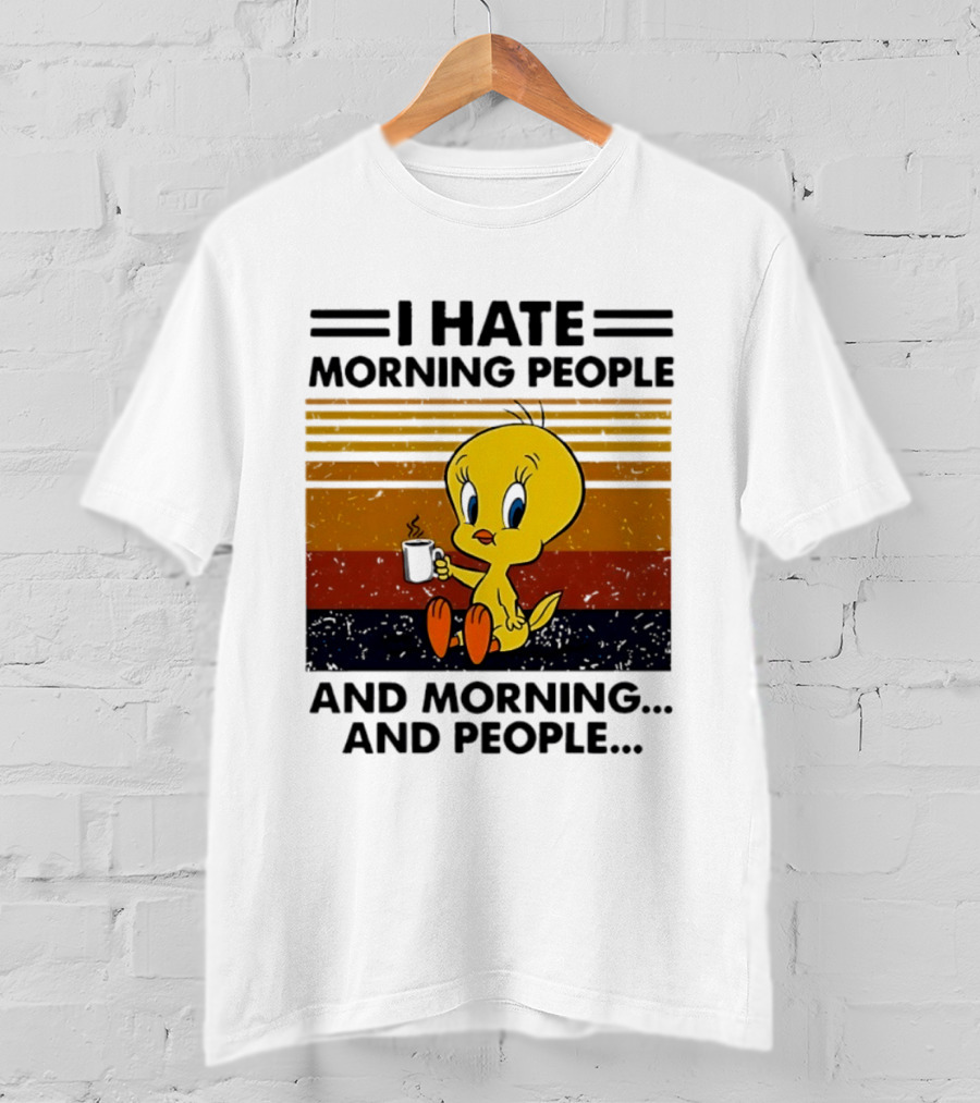 Tweety Bird I Hate Morning People And Morning And People Coffee Retro Multicolor T-Shirt