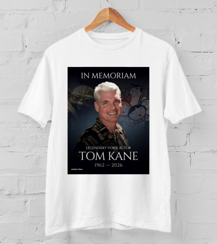 In Memoriam Legendary Voice Actor Tom Kane 1962 2026 Yoda Powerpuff Girls T-Shirt