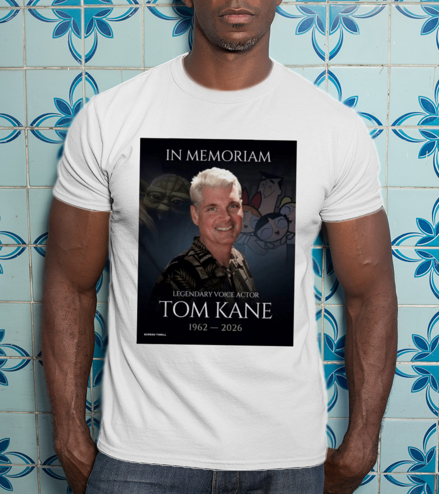 In Memoriam Legendary Voice Actor Tom Kane 1962 2026 Yoda Powerpuff Girls T-Shirt