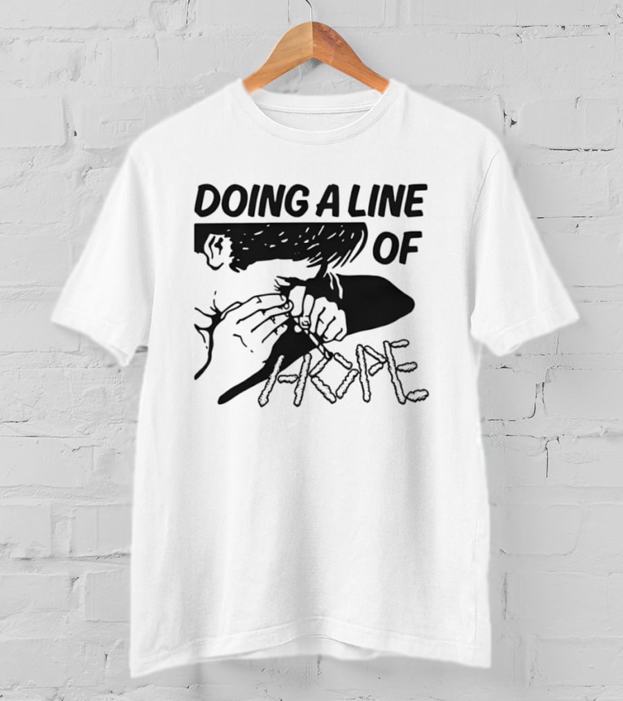 Doing A Line Of Hope T-Shirt