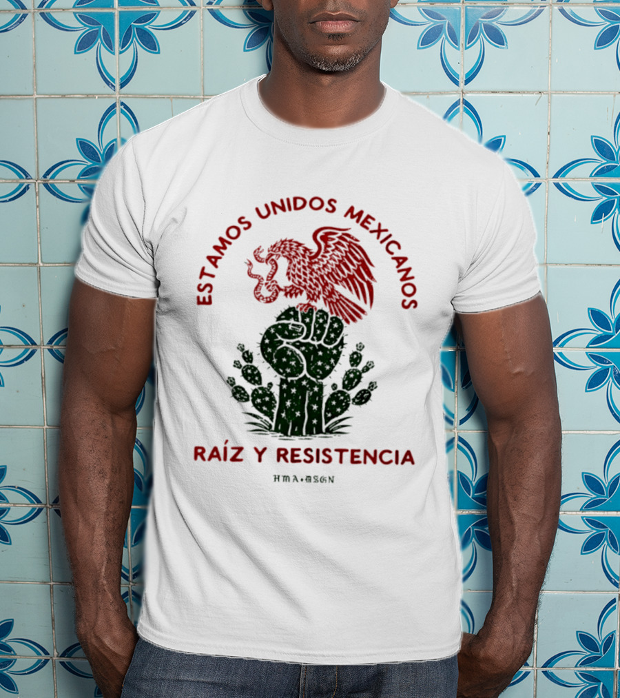Estamos Unidos Mexicanos Raíz Y Resistencia Eagle Fist Cactus T-Shirt