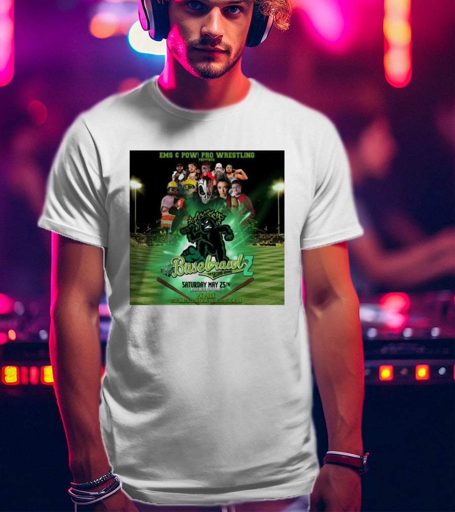 EMS & POW Pro Wrestling Basebrawl 2 The Second Inning May 25th PK Park Eugene OR T-Shirt