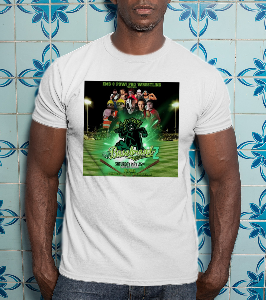 EMS & POW Pro Wrestling Basebrawl 2 The Second Inning May 25th PK Park Eugene OR T-Shirt