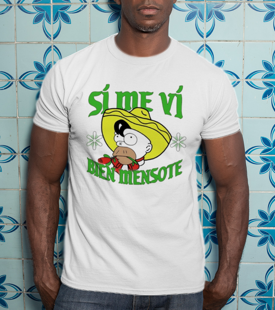 Sí Me Vi Bien Mensote Sombrero Roses T-Shirt