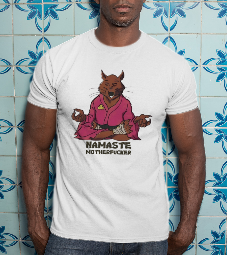Namaste Motherfucker Splinter Meditating Yoga Pose T-Shirt