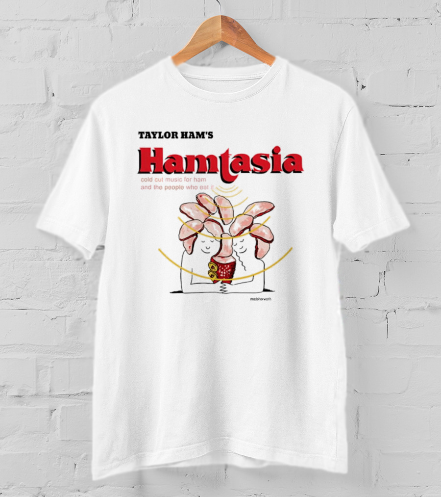 Taylor Ram's Hamtasia Weird Cat Music For Ham And The People Who Eat It T-Shirt