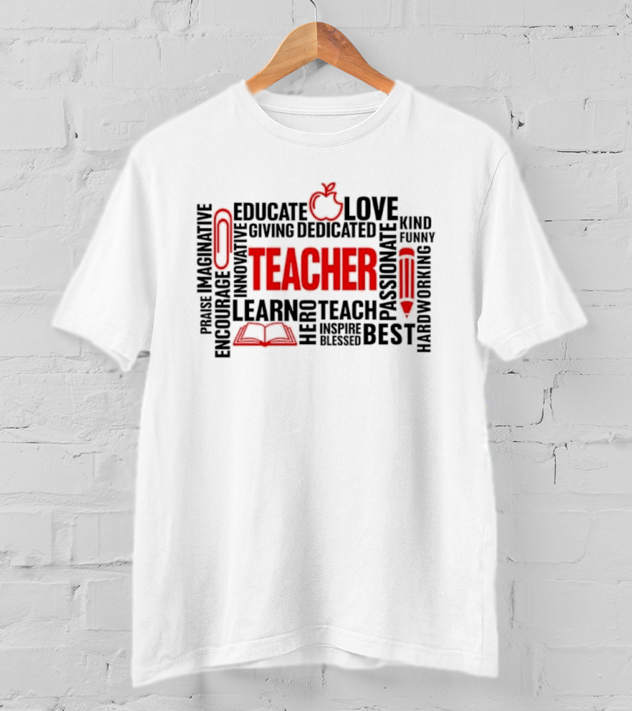 Educate Inspire Love Teach Dedicated Teacher Hero Encourage T-Shirt