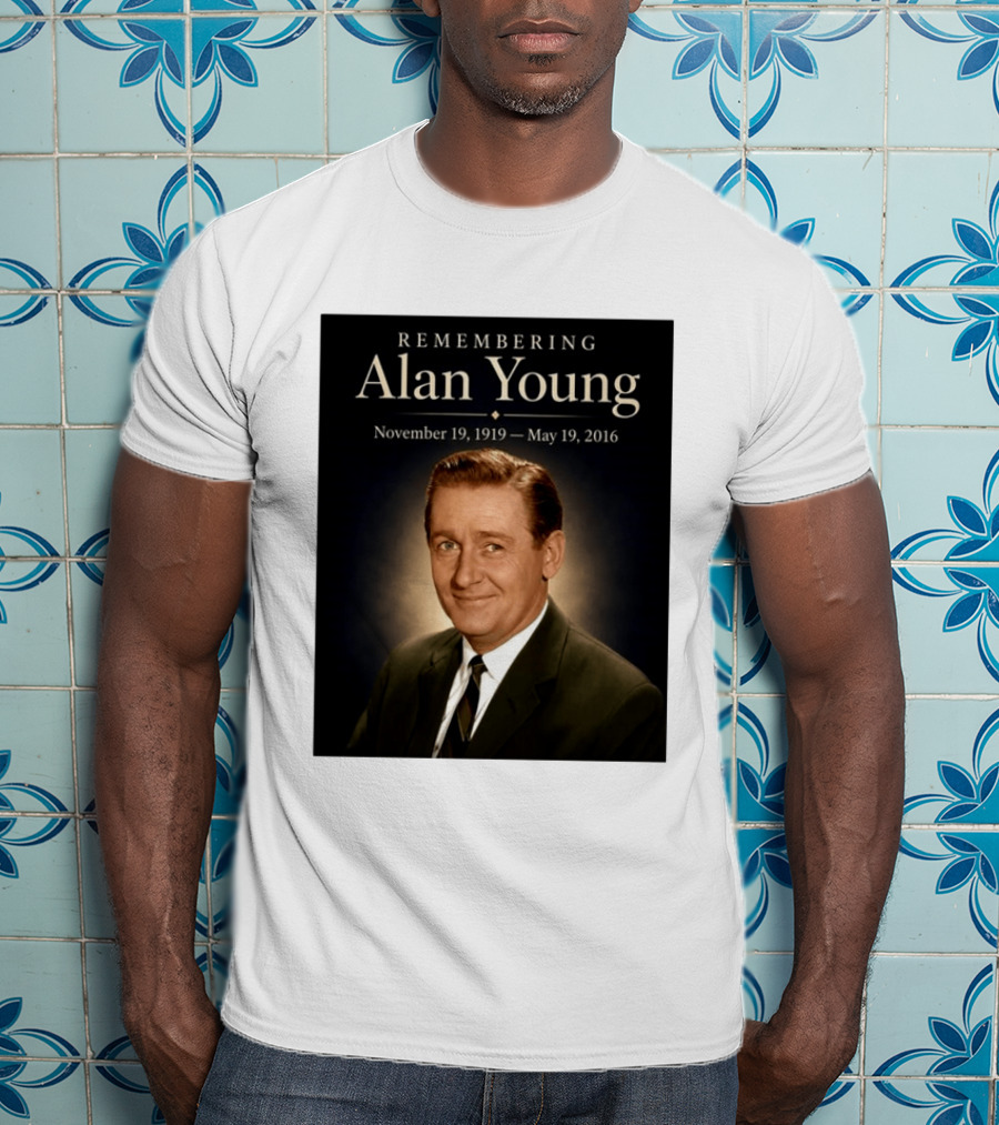 Remembering Alan Young November 19 1919 May 19 2016 T-Shirt