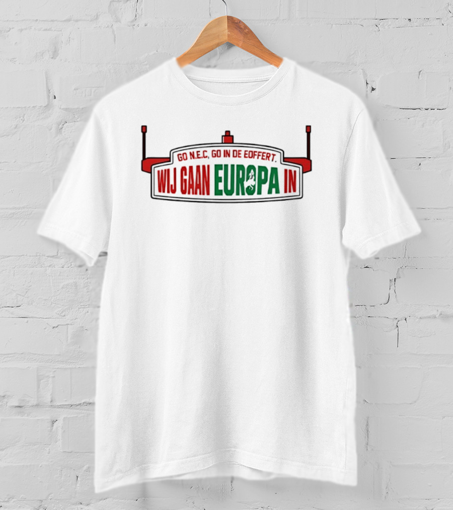 Go NEC Go In De Goffert Wij Gaan Europa T-Shirt