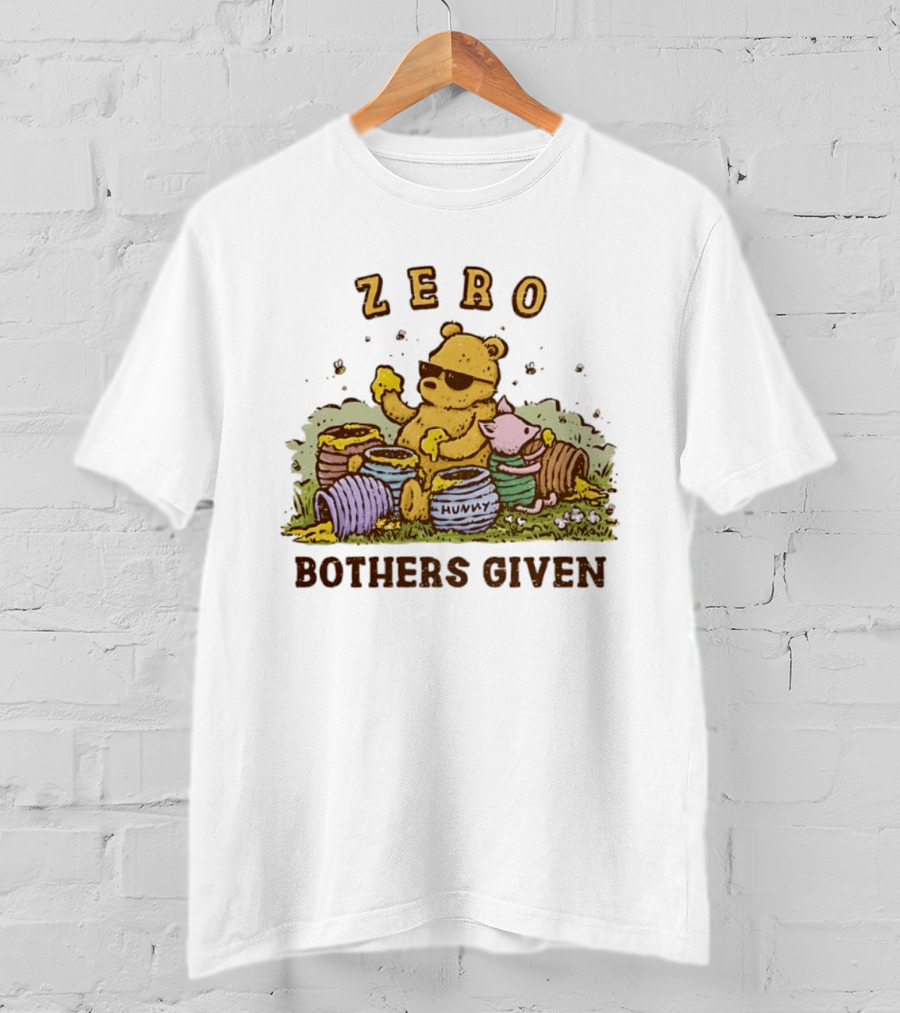 Zero Bothers Given Pooh Hunny Sunglasses T-Shirt