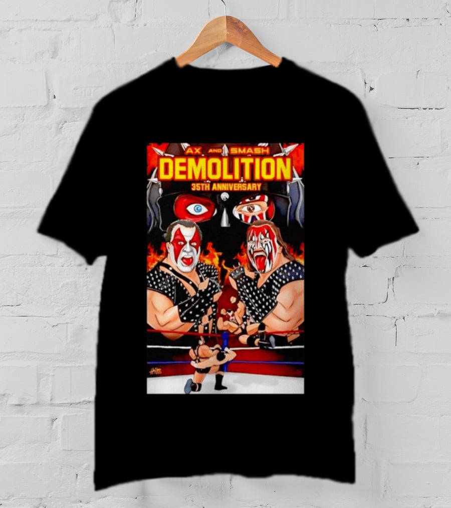Ax And Smash Demolition 35th Anniversary Wrestling Legends Celebration T-Shirt