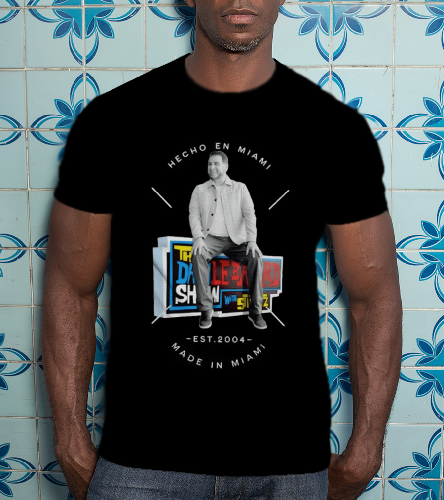 Hecho En Miami Dan Crushing The Dan Le Batard Show With Stugotz T-Shirt