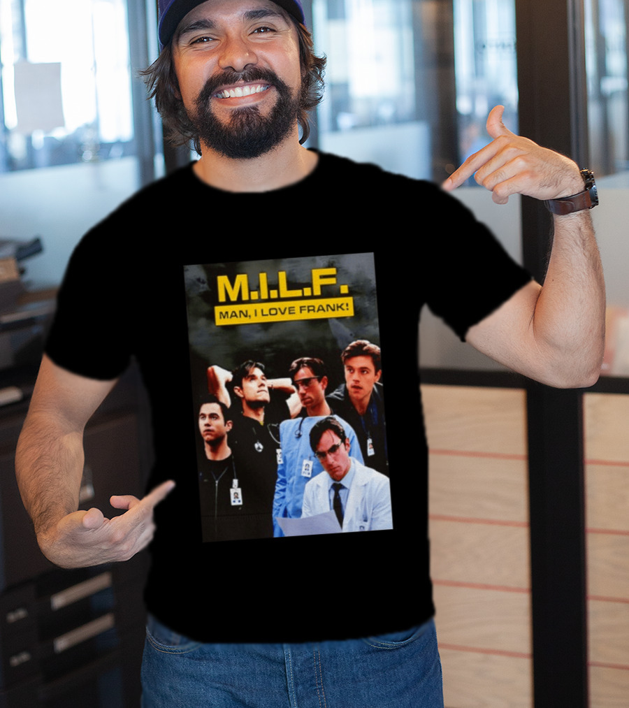 M.I.L.F. Man I Love Frank Five T-Shirt