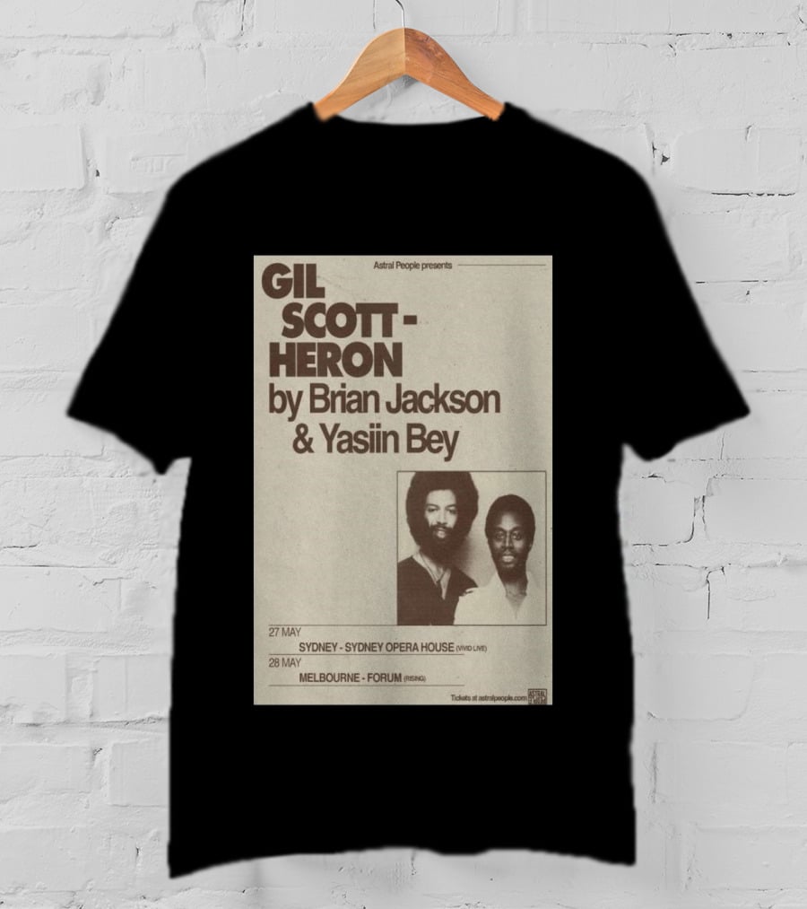 Gil Scott Heron Brian Jackson Yasiin Bey Sydney Opera House May 27 Melbourne Forum May 28 T-Shirt