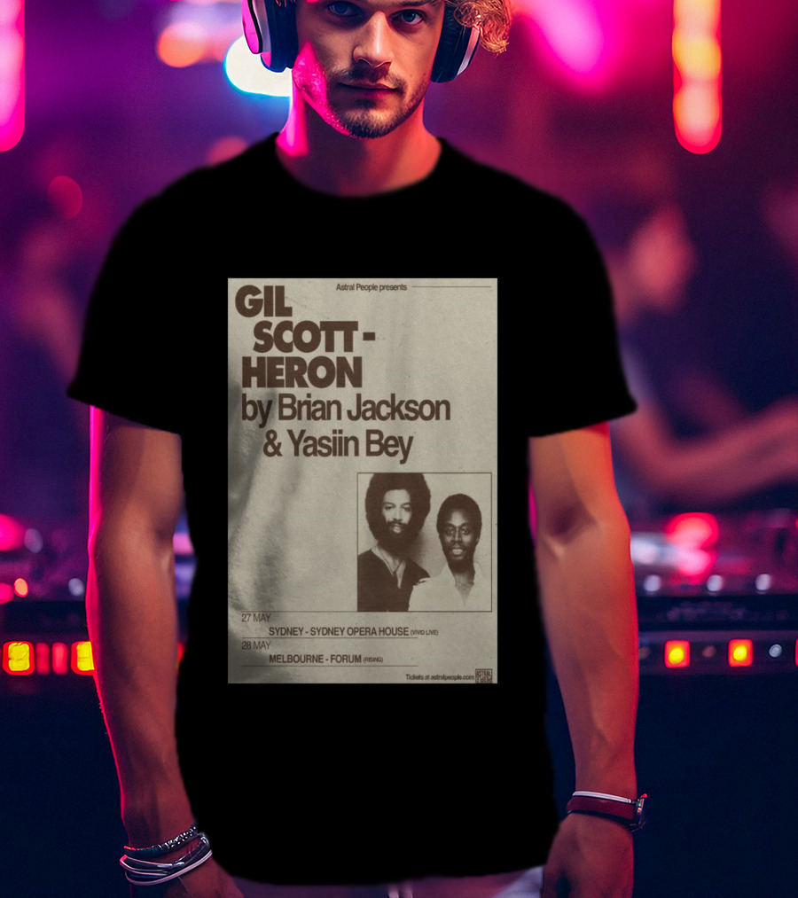 Gil Scott Heron Brian Jackson Yasiin Bey Sydney Opera House May 27 Melbourne Forum May 28 T-Shirt