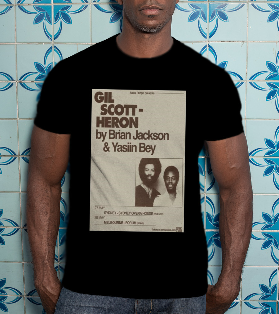 Gil Scott Heron Brian Jackson Yasiin Bey Sydney Opera House May 27 Melbourne Forum May 28 T-Shirt