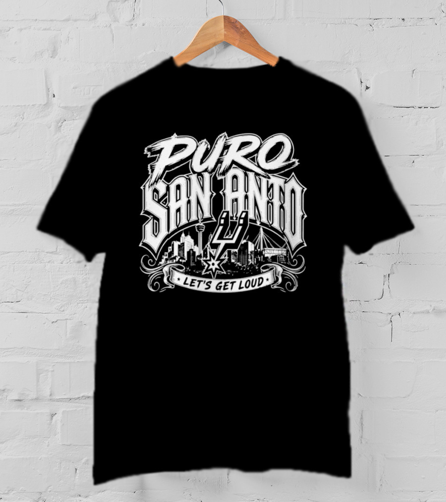Puro San Anto Let's Get Loud San Antonio Spurs 2026 T-Shirt