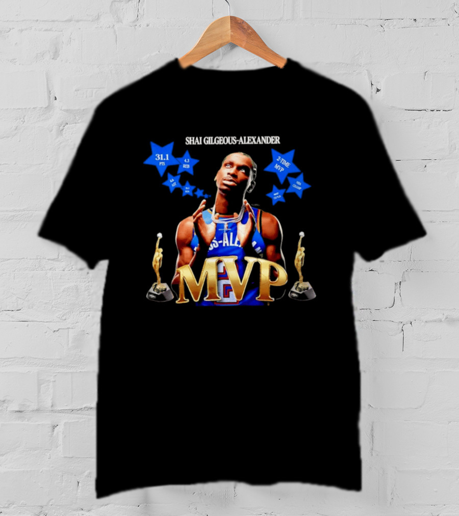 Shai Gilgeous Alexander MVP 31.1 Points 4.3 Rebounds Two Time MVP Champion T-Shirt