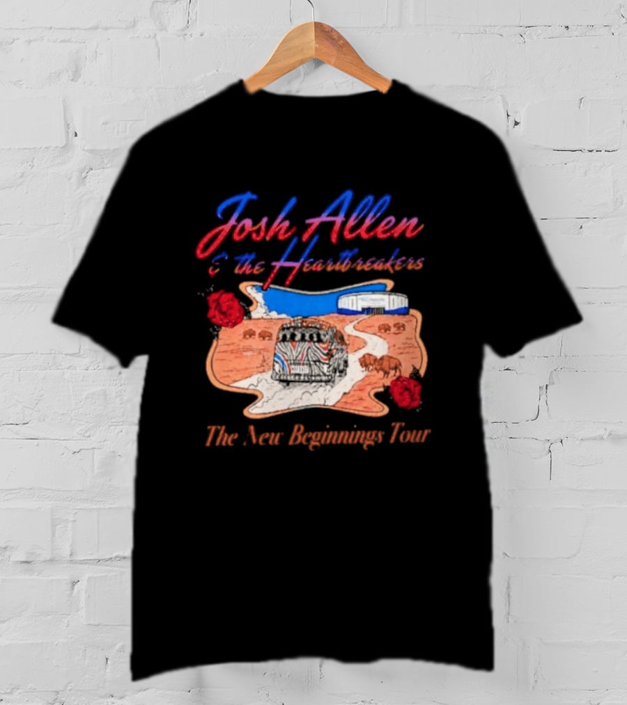 Josh Allen And The Heartbreakers New Beginnings Tour Bills Stadium Path Roses T-Shirt