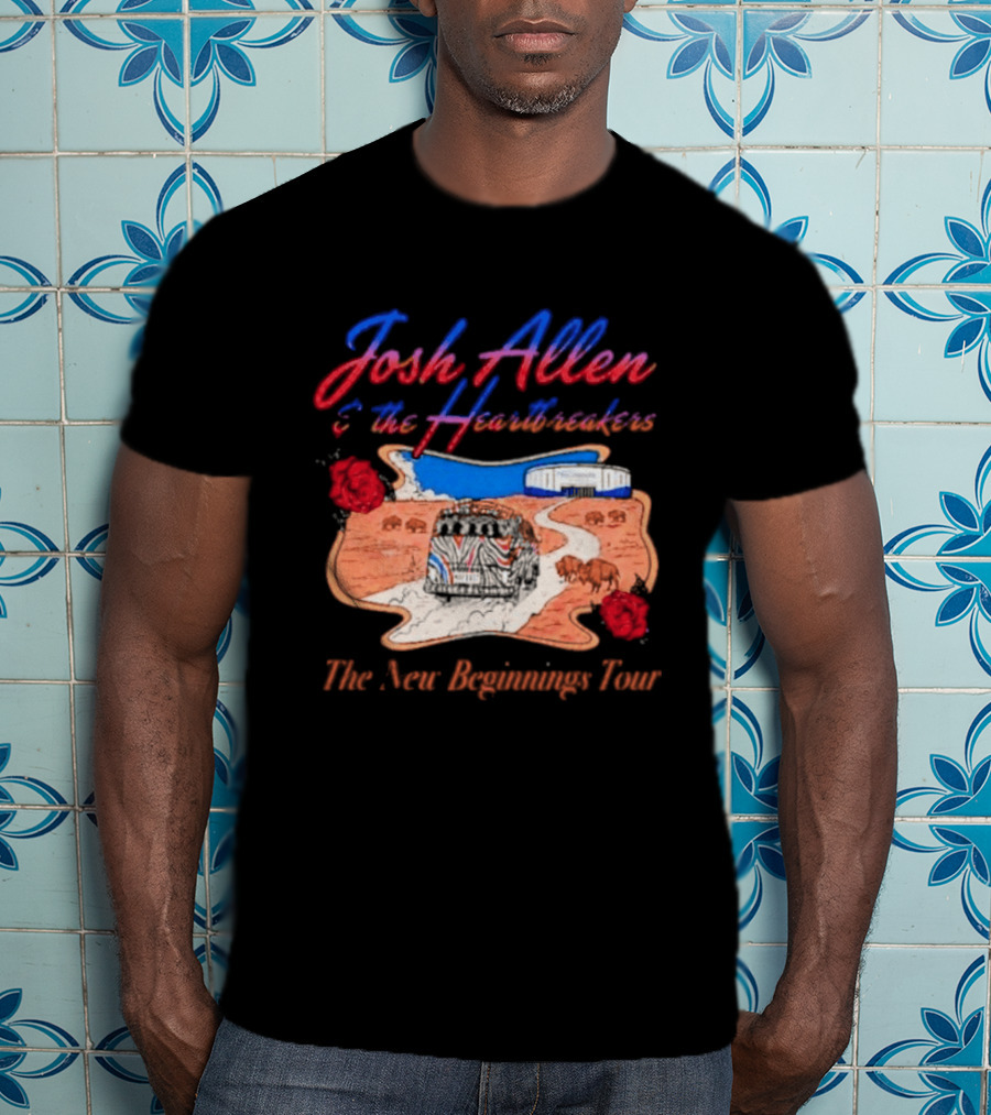 Josh Allen And The Heartbreakers New Beginnings Tour Bills Stadium Path Roses T-Shirt