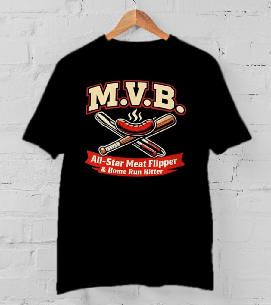M.V.B All Star Meat Flipper Home Run Hitter Baseball Sausage Bat Crossed Bats BBQ T-Shirt
