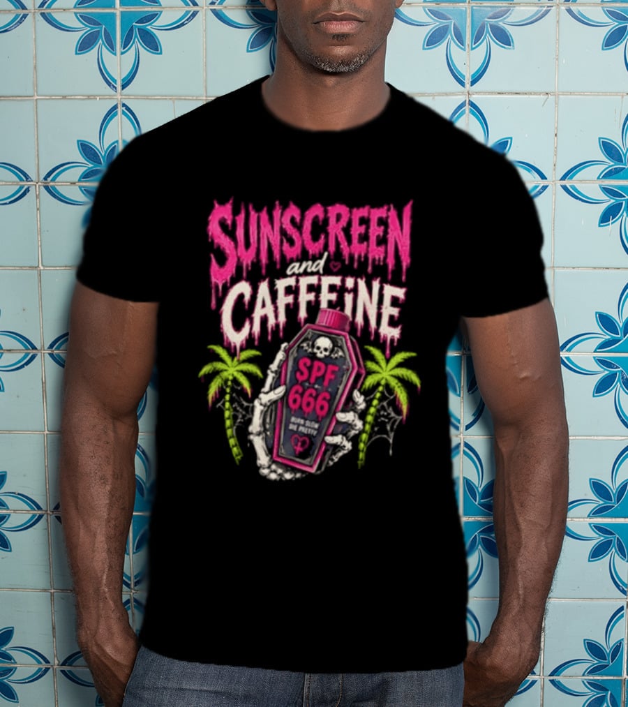 Bony Hands Sunscreen And Caffeine SPF 666 Born Slow Die Pretty T-Shirt