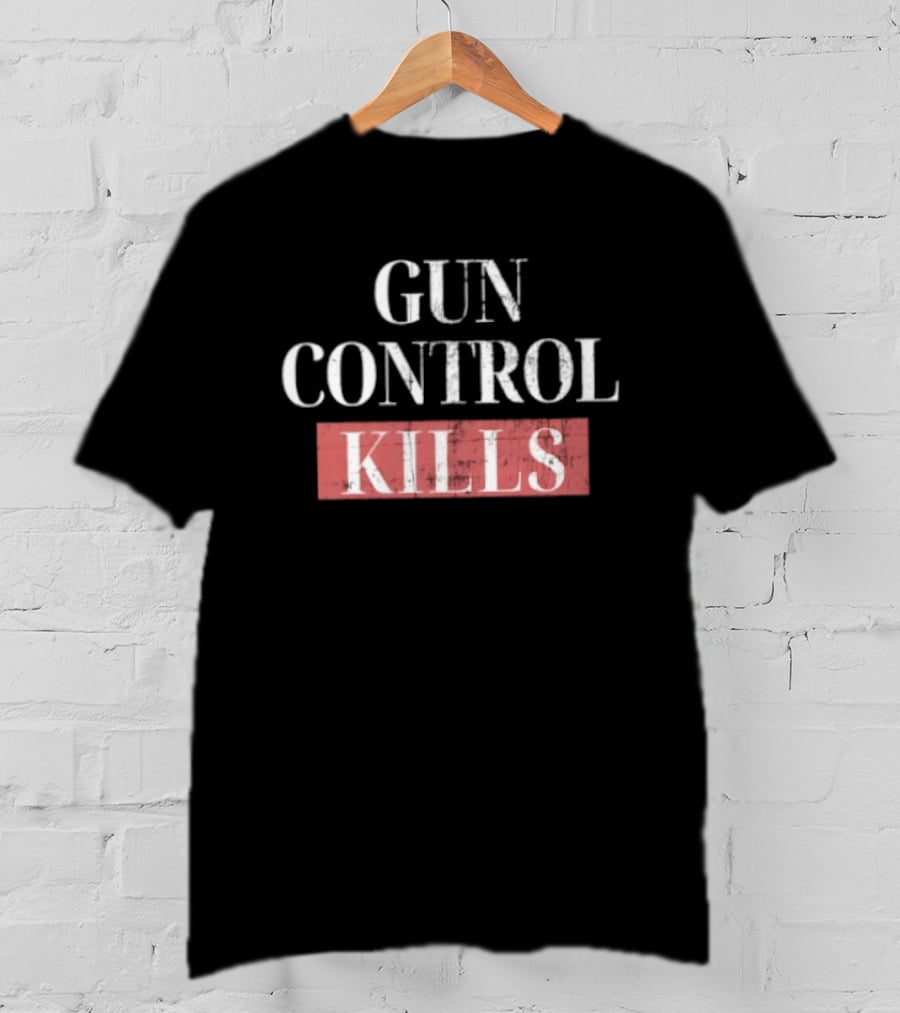 Gun Control Kills T-Shirt