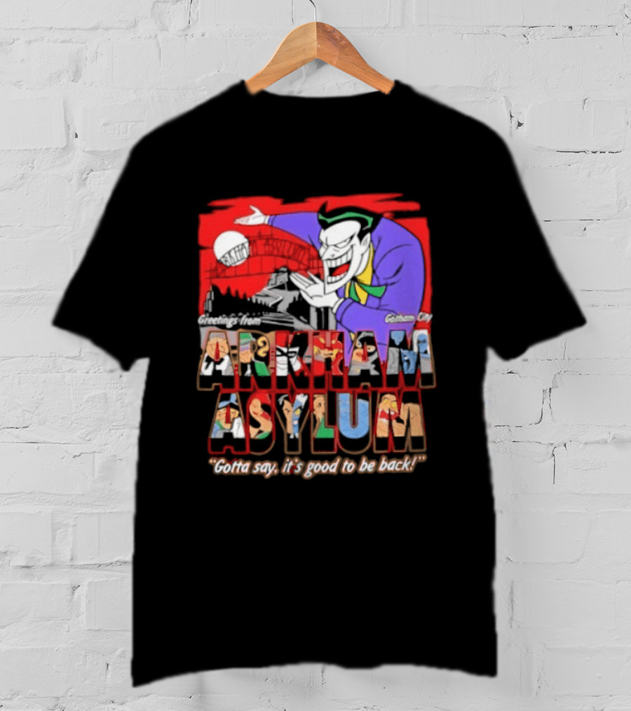 Greetings From Arkham Asylum Joker It's Good To Be Back T-Shirt