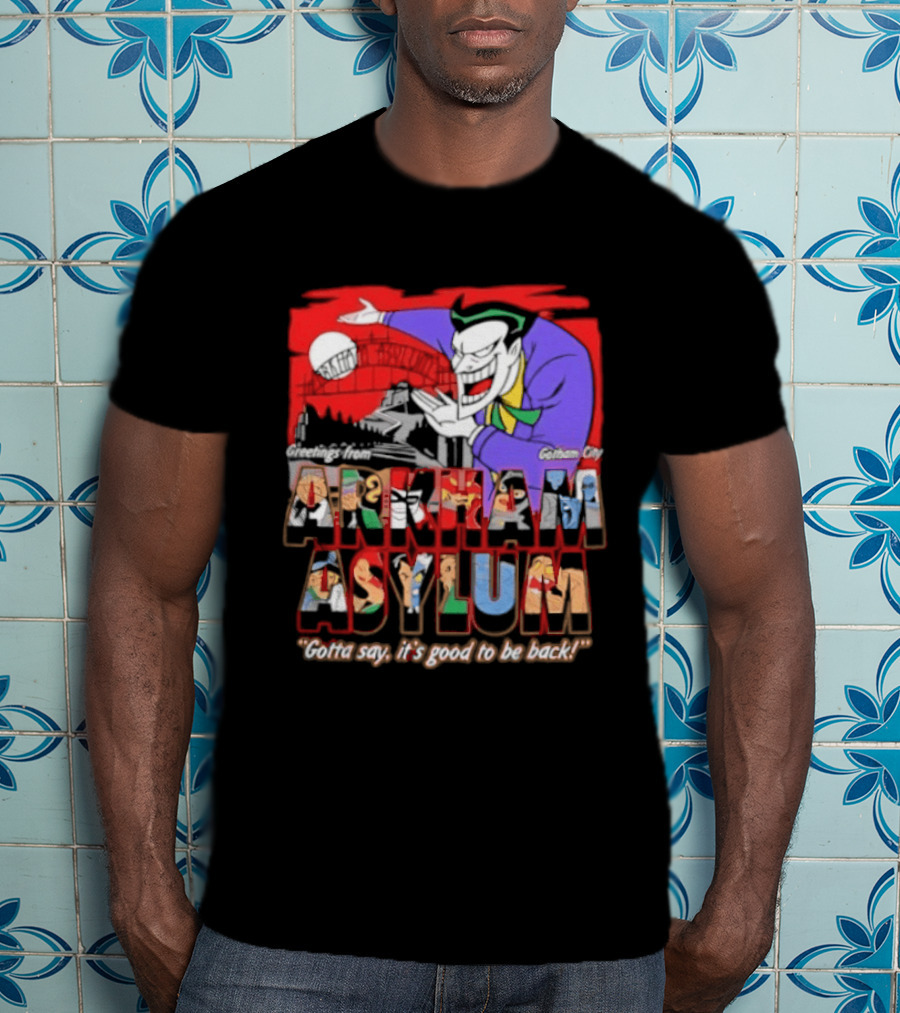 Greetings From Arkham Asylum Joker It's Good To Be Back T-Shirt