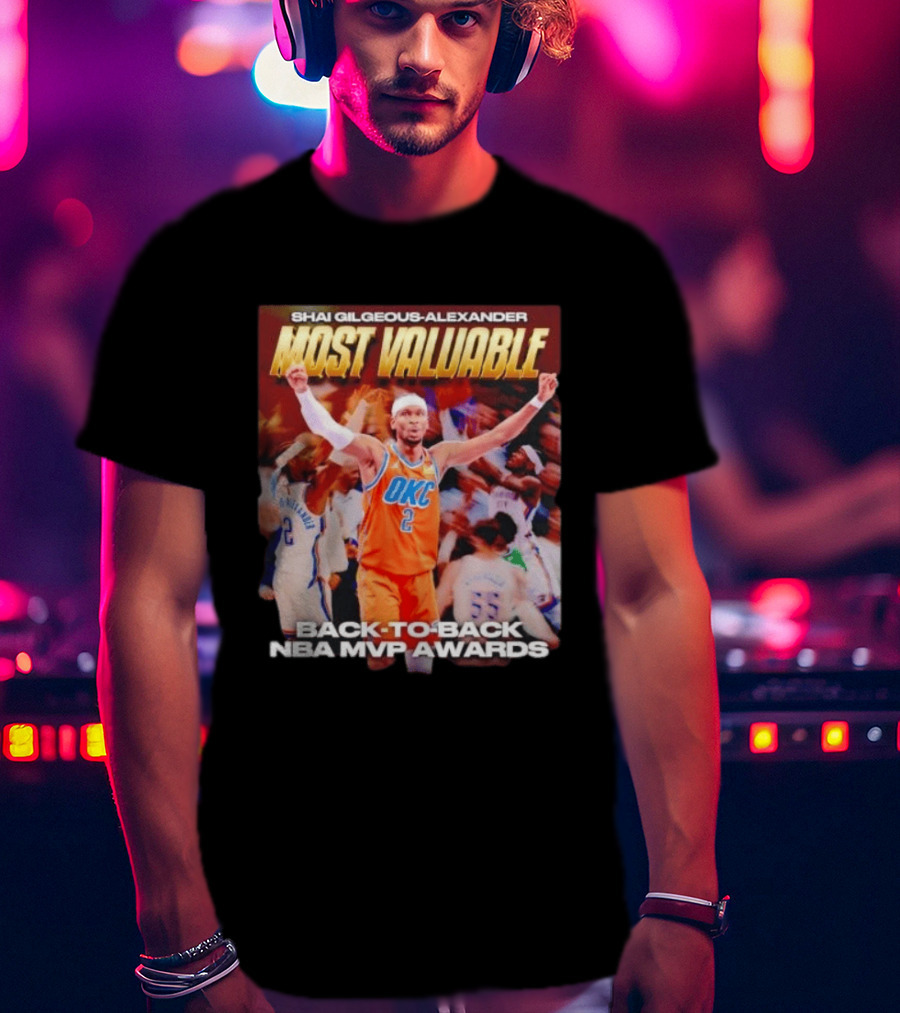 Shia Gilgeous Alexander Most Valuable Okc Back To Back Nba Mvp Awards T-Shirt