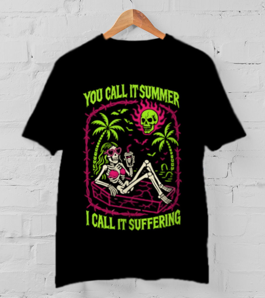 Skeleton Ice Cream Sun Palm Trees You Call It Summer I Call It Suffering T-Shirt