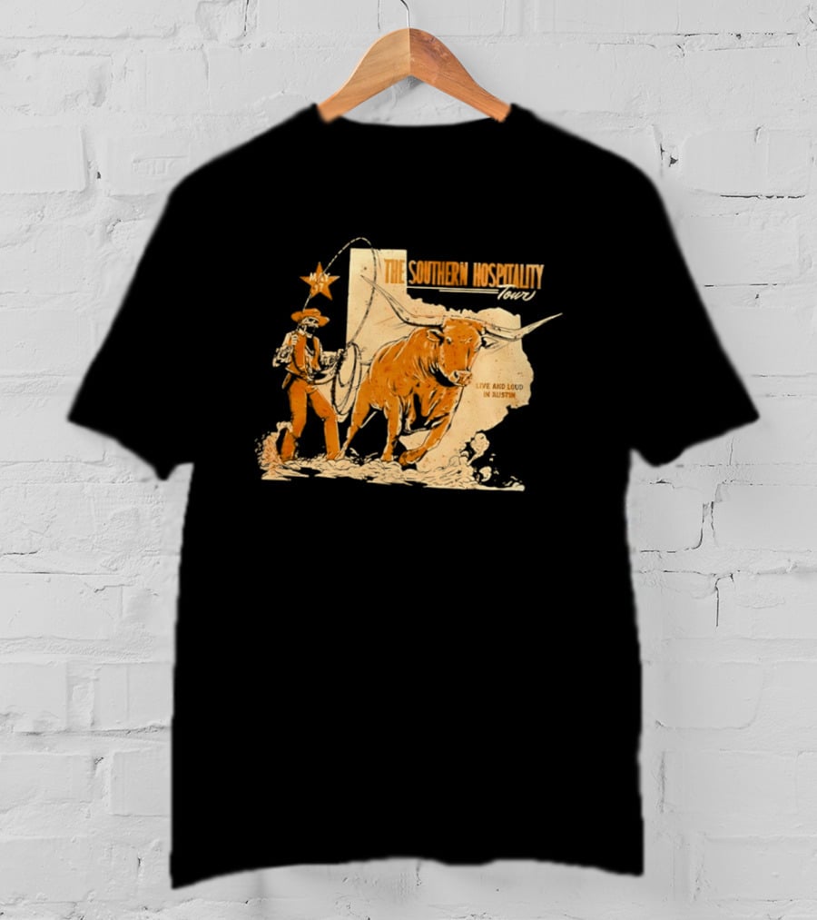The Southern Hospitality Tour Live And Loud Austin Texas Longhorn Cowboy Star T-Shirt