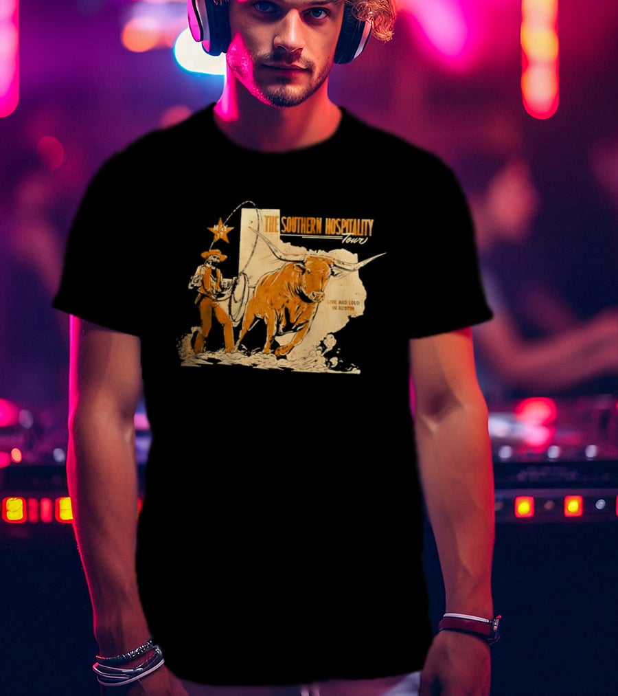 The Southern Hospitality Tour Live And Loud Austin Texas Longhorn Cowboy Star T-Shirt