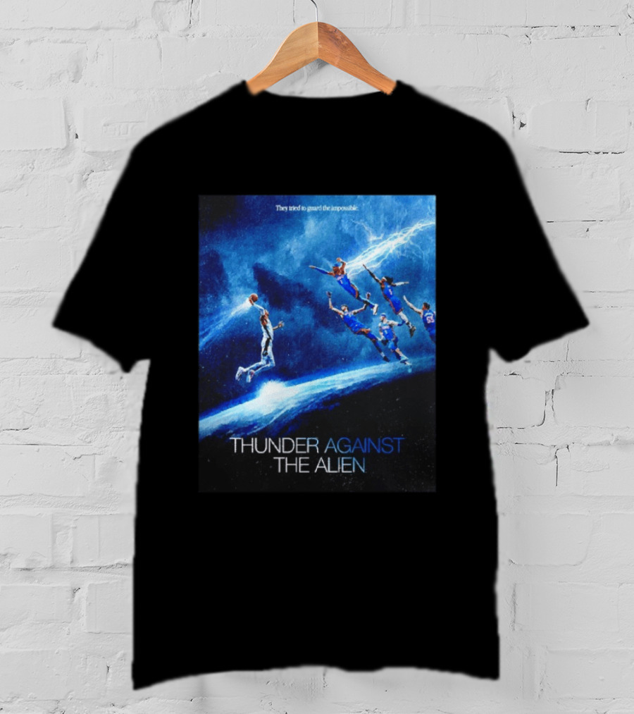 Thunder Against The Alien They Tried To Guard The Impossible T-Shirt
