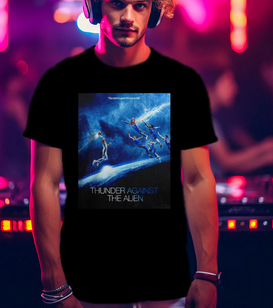 Thunder Against The Alien They Tried To Guard The Impossible T-Shirt