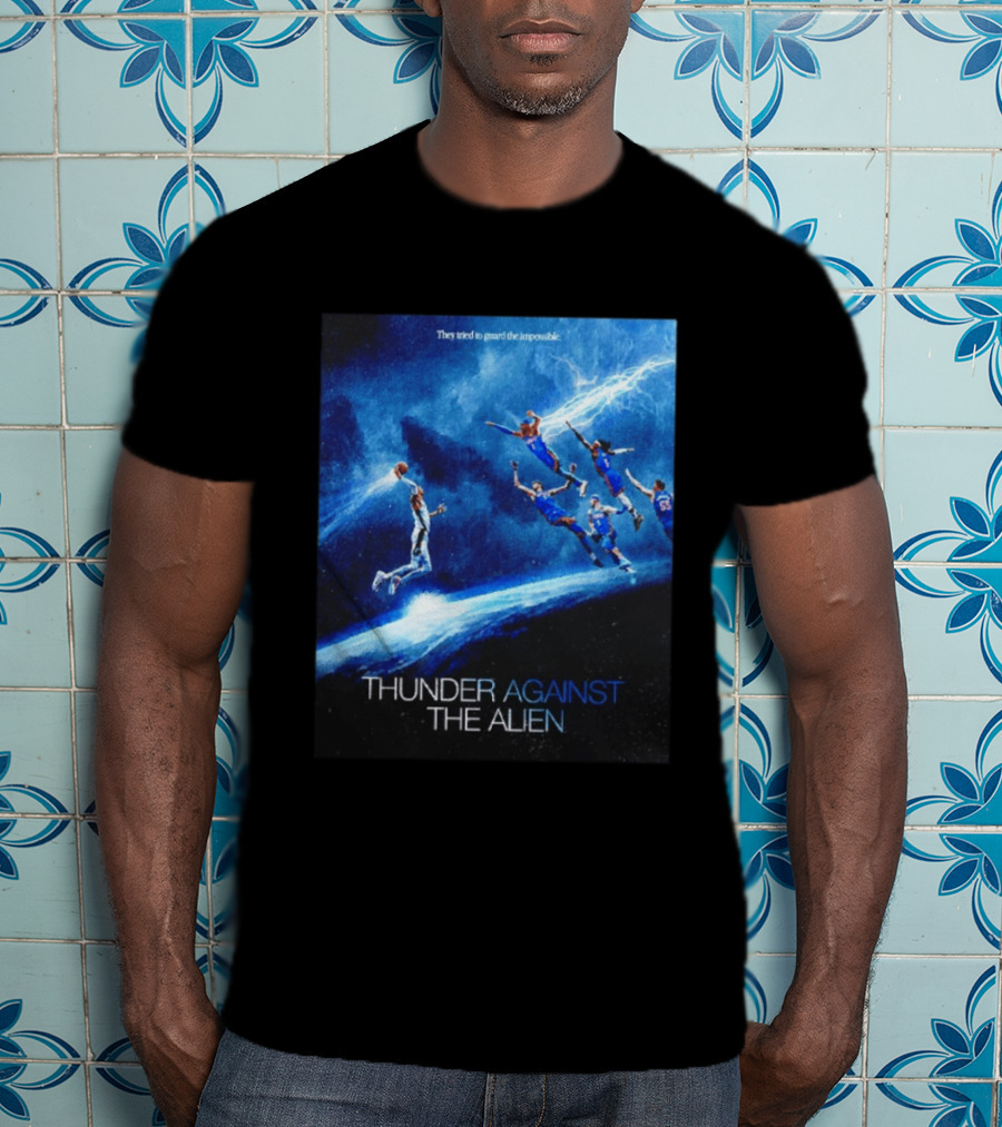 Thunder Against The Alien They Tried To Guard The Impossible T-Shirt