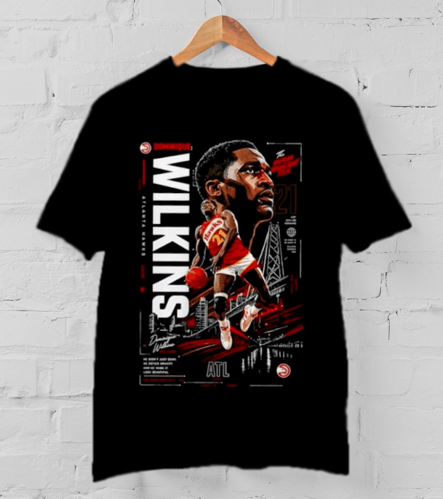 Atlanta Hawks Dominique Wilkins The Human Highlight Film 21 Basketball T-Shirt