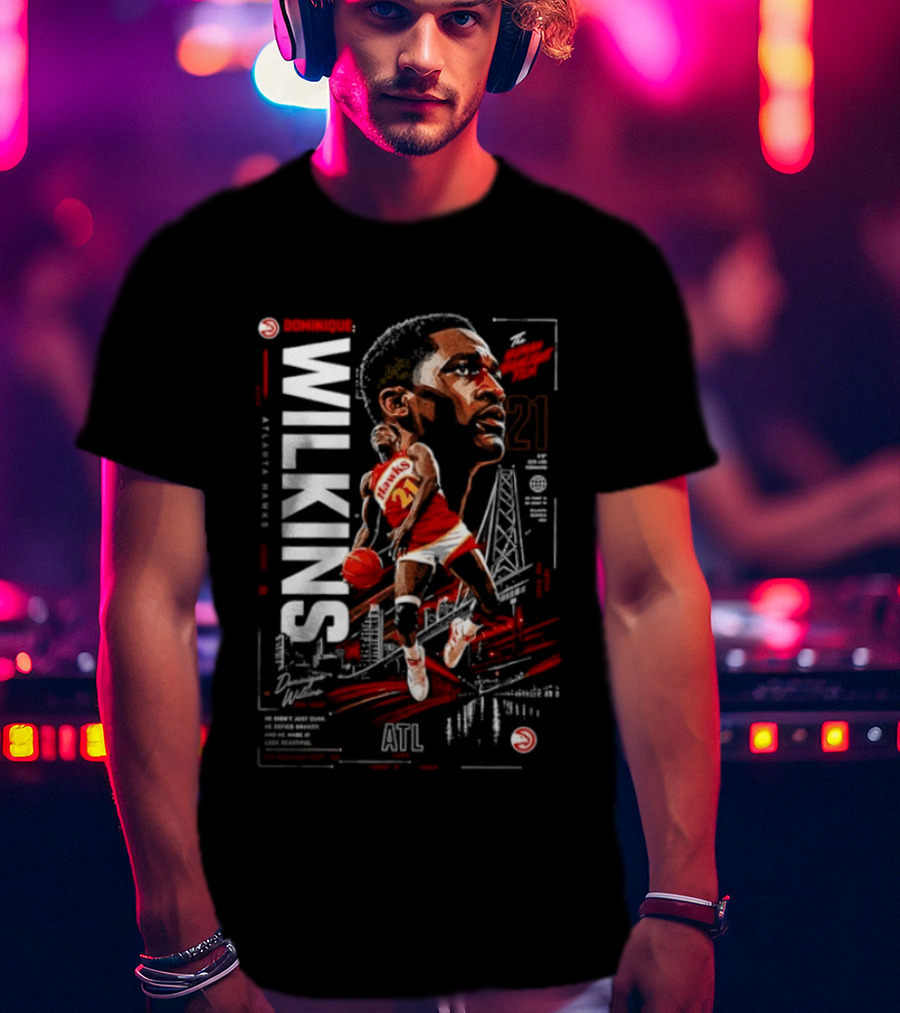 Atlanta Hawks Dominique Wilkins The Human Highlight Film 21 Basketball T-Shirt