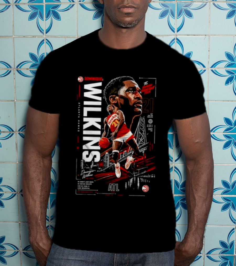 Atlanta Hawks Dominique Wilkins The Human Highlight Film 21 Basketball T-Shirt