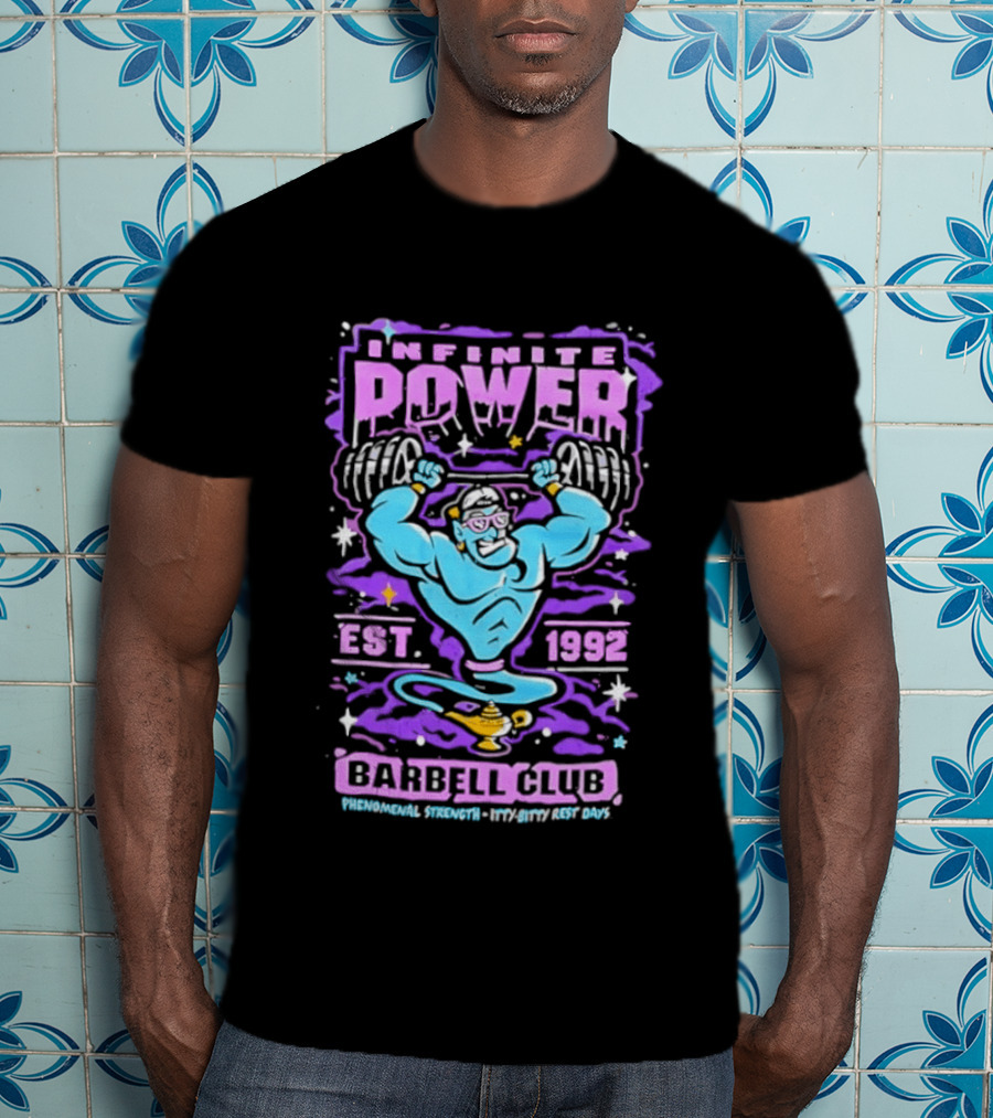 Infinite Power Est 1992 Barbell Club Phenomenal Strength Limitless Potential T-Shirt