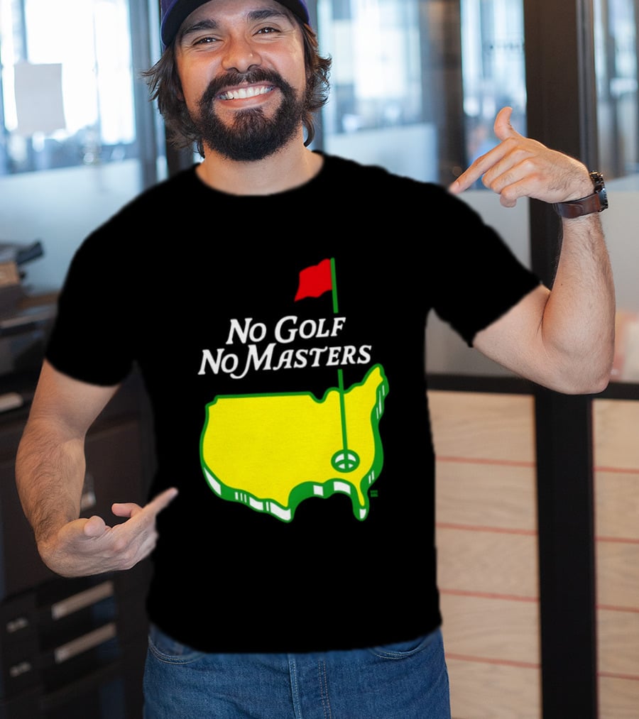 The Masters Tournament No Golf No Masters Map Flag T-Shirt