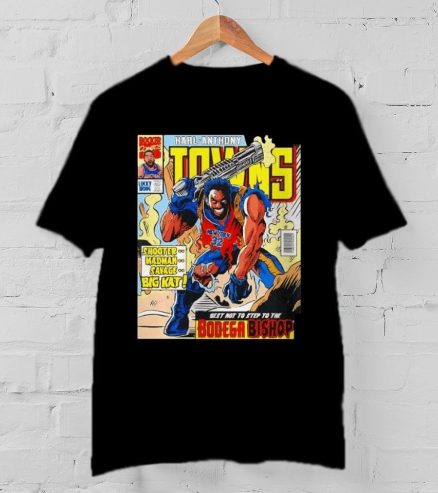 HARL ANTHONY TOWNS Shooter Madman Savage Big Kat Best Not To Step To The Bodega Bishop T-Shirt