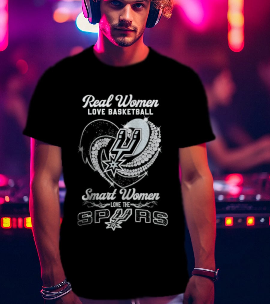 Real Women Love Basketball Smart Women Love The Spurs T-Shirt